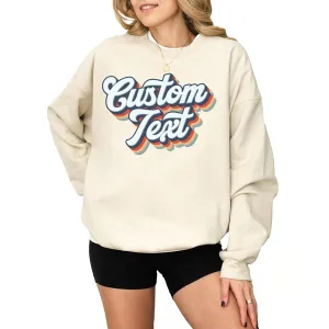 Custom Sweatshirt, Retro Sweatshirt, Custom Text Sweatshirt, Retro unisex Adult Sweatshirt, Custom Gift, Personalized sweatshirt, Retro Text Sweatshirt